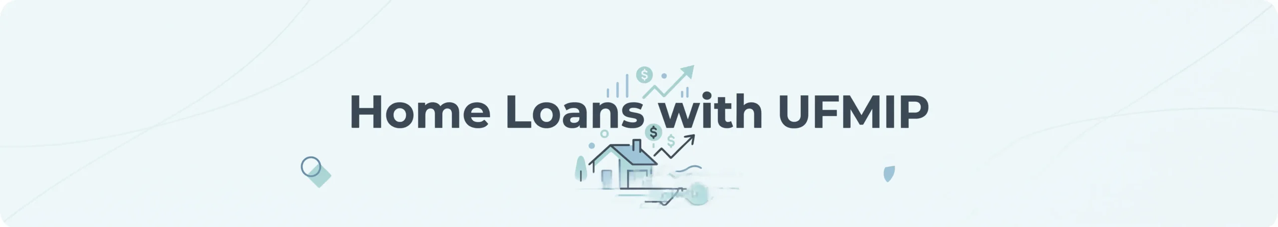 Home Loans with UFMIP