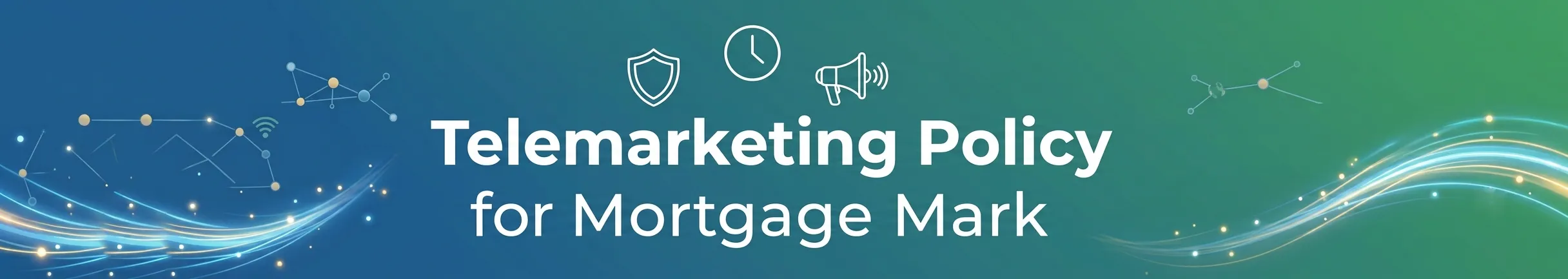 Telemarketing Policy for Mortgage Mark